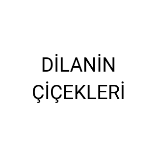 DİLANİN ÇİÇEKLERİ