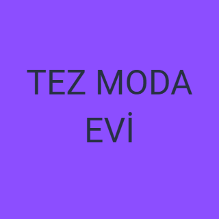 TEZ MODA EVİ