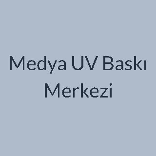 Medya UV Baskı Merkezi