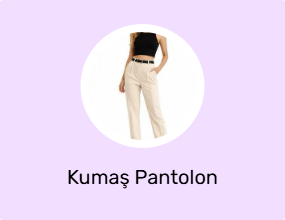 Kumaş Pantolon