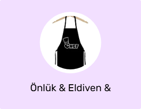 Önlük & Eldiven & Tutacak