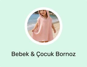 Bebek & Çocuk Bornoz