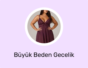 Büyük Beden Gecelik