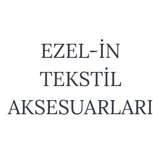 EZEL-İN TEKSTİL AKSESUARLARI