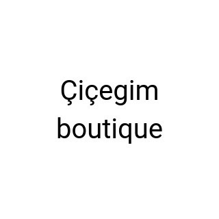 Çiçegim boutique
