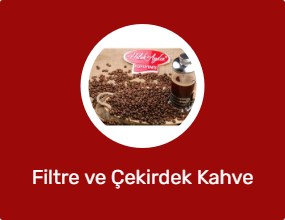 Filtre ve Çekirdek Kahve