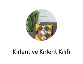 Kırlent ve Kırlent Kılıfı