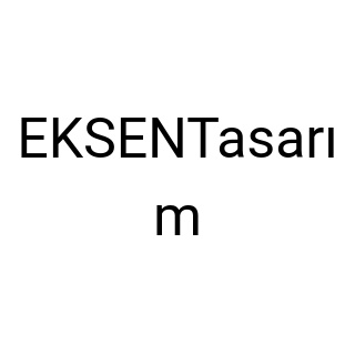EKSENTasarım