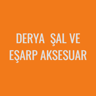 DERYA  ŞAL VE EŞARP AKSESUAR