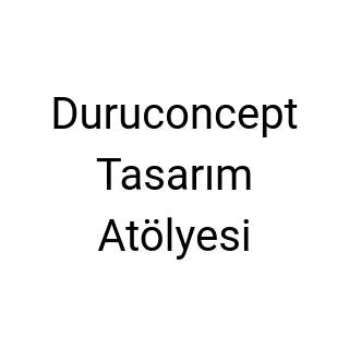 Duruconcept Tasarım Atölyesi