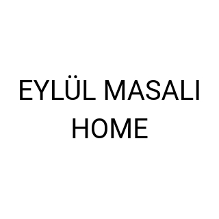 EYLÜL MASALI HOME