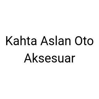 Kahta Aslan Oto Aksesuar