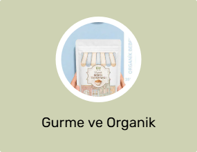 Gurme ve Organik Ürünler