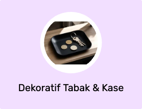 Dekoratif Tabak & Kase