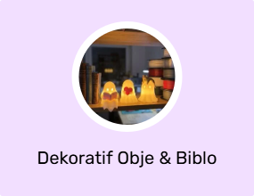 Dekoratif Obje & Biblo