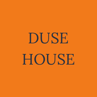 DUSE HOUSE