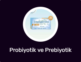 Probiyotik ve Prebiyotik