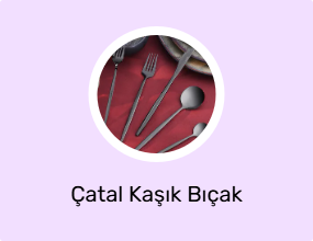 Çatal Kaşık Bıçak