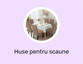 Huse pentru scaune