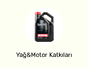 Yağ&Motor Katkıları