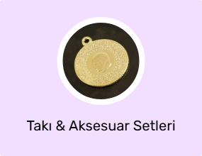 Takı & Aksesuar Setleri