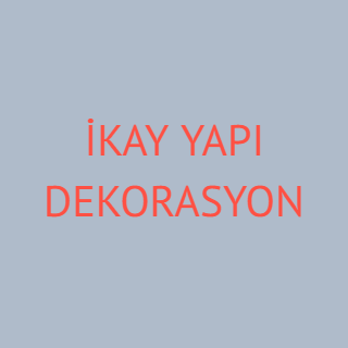 İKAY YAPI DEKORASYON