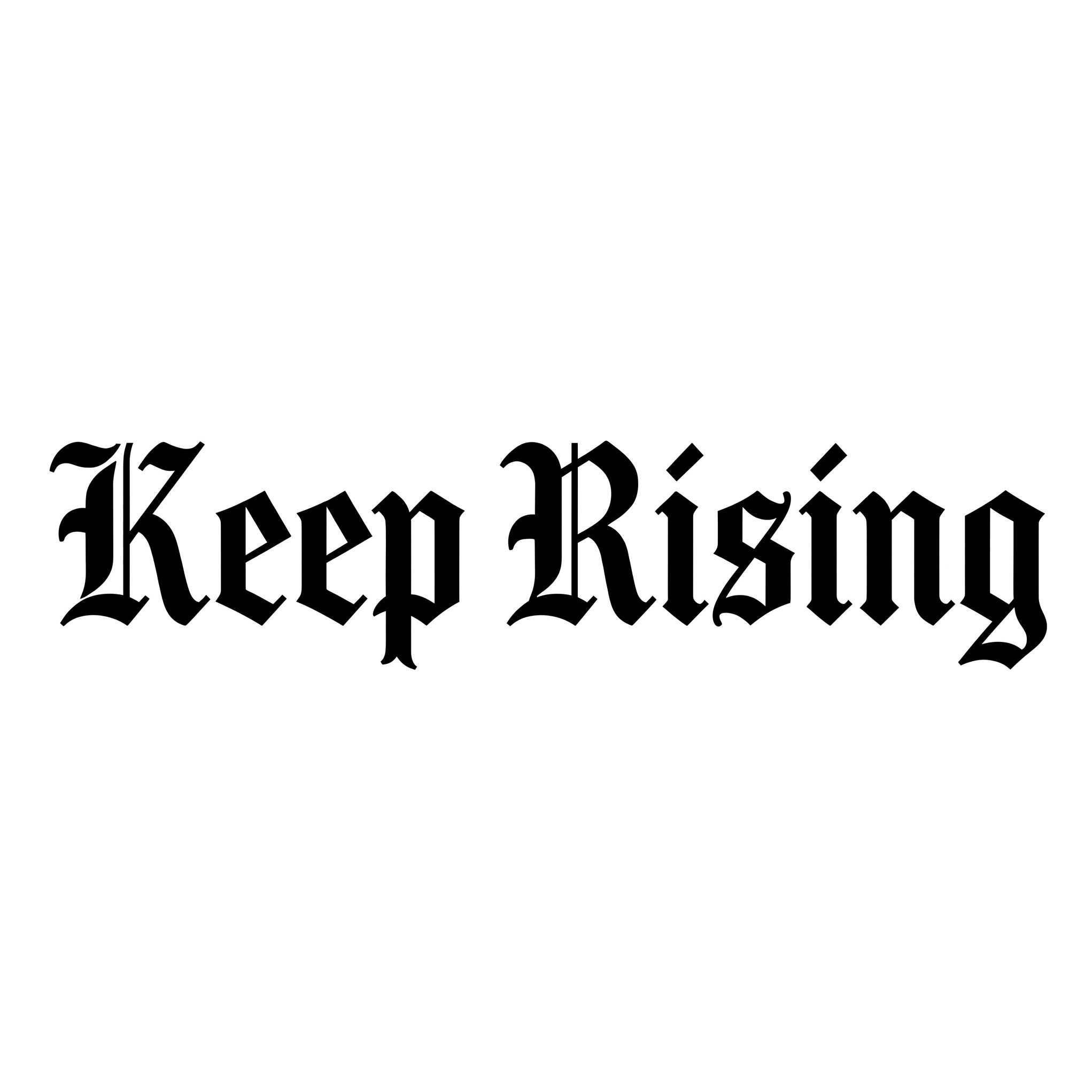 Keep Rising
