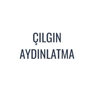 ÇILGIN AYDINLATMA
