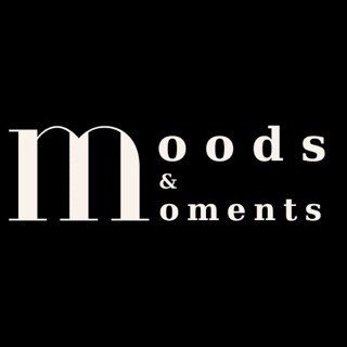 Moods and Moments