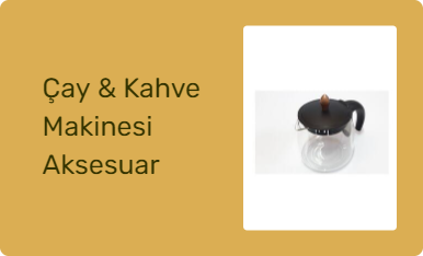 Çay & Kahve Makinesi Aksesuar