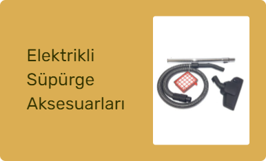 Elektrikli Süpürge Aksesuarları