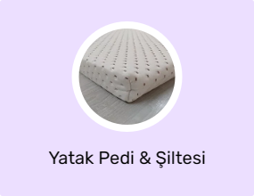 Yatak Pedi & Şiltesi