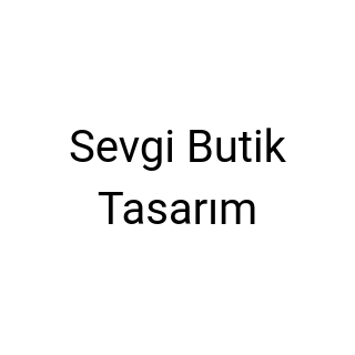 Sevgi Butik Tasarım