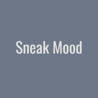 Sneak Mood