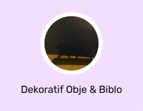 Dekoratif Obje & Biblo