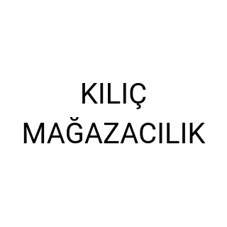 KILIÇ MAĞAZACILIK logo