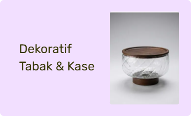 Dekoratif Tabak & Kase
