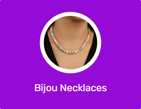 Bijou Necklaces