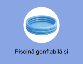 Piscină gonflabilă și accesorii