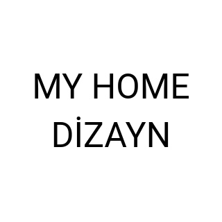 MY HOME DİZAYN