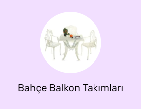 Bahçe Balkon Takımları