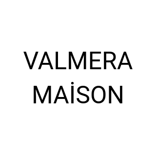 VALMERA MAİSON