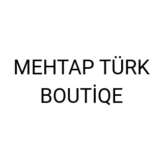 MEHTAP TÜRK BOUTİQE
