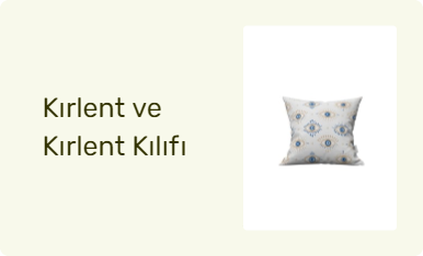 Kırlent ve Kırlent Kılıfı