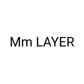 Mm LAYER
