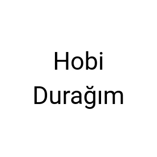 Hobi Durağım