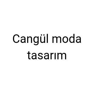 Cangül moda tasarım