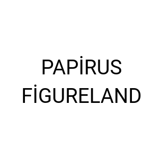 PAPİRUS FİGURELAND