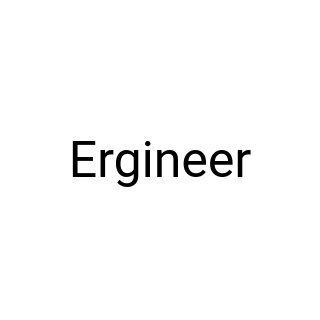 Ergineer