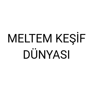 MELTEM KEŞİF DÜNYASI